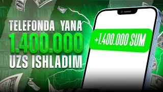 Internetda o'zbek so'mda telefon orqali pul topish | Yana hisobimda 1400000 ga yaqin pul bor