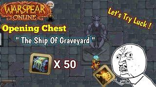 Ho-ho!!!Opening Chest "The Ship Graveyard" Wroth it or No?  | Warspear Online