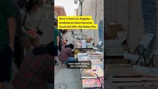 Here’s how bookstores in Los Angeles became local aid resources after wildfires. #bookstore #la