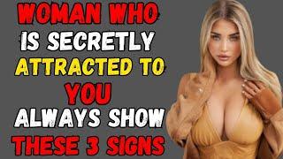 Woman Who is Secretly Attracted to you Always Show These 3 Signs | Stoicism