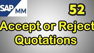 52- SAP MM Free Course: Accept Or Reject Quotations In SAP MM