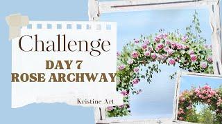 Landscape Challenge Day 7  FULL TUTORIAL  Roses archway painting