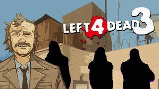 WHO WILL BE IN L4D3