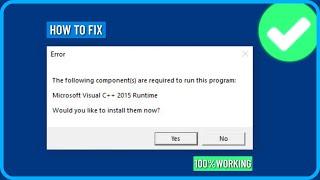 Fix the Following Component(s) Are Required to Run This Program Microsoft Visual C++ 2015 Runtime