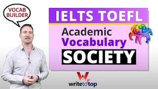 IELTS / TOEFL Academic Vocabulary: Society