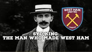 Syd King-The Man Who Made West Ham | AFC Finners | Football History Documentary