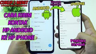 Cara Kirim Nomor Kontak HP Android ke iPhone 100% Work