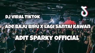 STELAN GACORR‼️ ADE BAJU BIRU X LAGI SANTAI KAWAN VIRAL TIKTOK‼️Adit Sparky Official Nwrmx FULLBASS