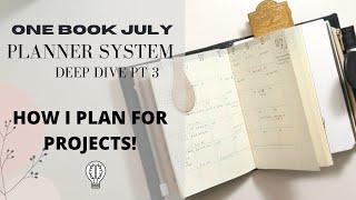 How I Plan for Projects | One Book July Planner System Deep Dive Part 3