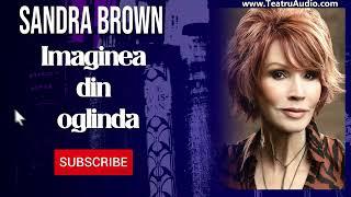 Imaginea din oglinda - Sandra Brown #sandrabrown #carti #lecturiaudio #lecturi #lecturionline