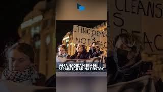 ƏTRAFLI -https://www.bakupost.az/az/vefa-nagidan-ermeni-separatcilarina-destek-foto-video