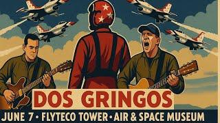 Ballad of a Thunderbird 2 | Dos Gringos is Back for a LIVE Event!