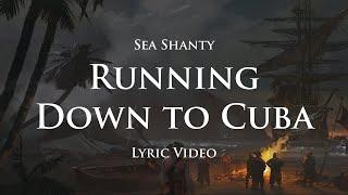 Running down to Cuba (Sea Shanty with lyrics) | Assassin's Creed 4: Black Flag (OST)