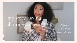 if you've had an abortion or thinking of having one, this is for you | my story w Jesus & abortion