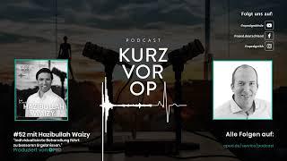 Kurz vor OP #52: Individualisierte Behandlung führt zu besseren Ergebnissen - Prof Hazibullah Waizy