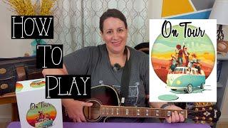 On Tour: How To Play