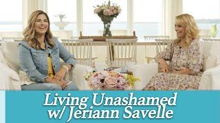 Living Unashamed w/ Jeriann Savelle | Kellie