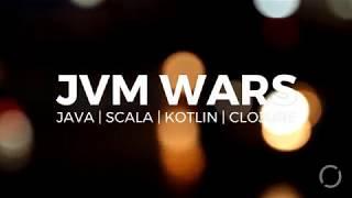 JVM Wars  | Java | Scala | Kotlin | Clojure