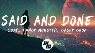 Soar & Fancy Monster - Said & Done (Lyrics) ft. Casey Cook