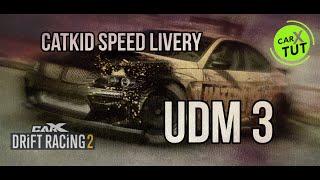 CATKID SPEED LIVERY. Быстрое создание ливреи на UDM 3 в CarX Drift Racing 2.