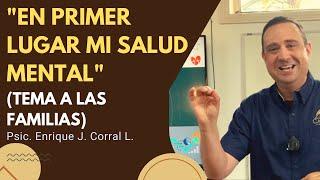 "En primer lugar mi salud mental" Tema a las familias. Centro de Tratamiento en Adicciones Casa Zoé.