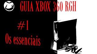 GUIA XBOX 360 RGH/JTAG: #1 OS ESSENCIAIS DO RGH