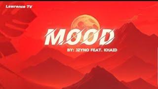 Jzyno ft Khaid - Mood ( Lyrics Video)