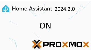 Installing Home Assistant On Proxmox with no scripts in 2024