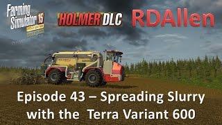 Farming Simulator 15 Gold Edition Sosnovka E43 - Spreading Slurry with the Terra Variant