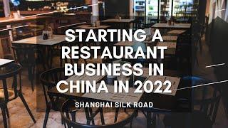 STARTING A RESTAURANT BUSINESS IN CHINA IN 2022 | Jasur Mavlyanov