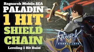 Paladin 1 Hit Shield Chain Build | Ragnarok Mobile SEA Eternal Love 2018