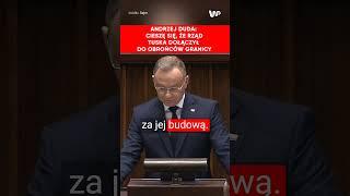 Andrzej Duda: Cieszę się, że rząd Tuska dołączył do obrońców granicy