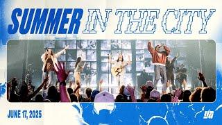 SUMMER IN THE CITY | JUNE 17, 2025