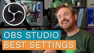 Best Settings for OBS Studio - Live Streaming Tutorial