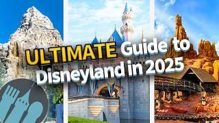 The ULTIMATE Guide to Disneyland in 2025