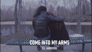 E.L. Anderson - Come into My Arms (Official Video)