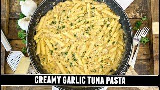 CREAMY Garlic Tuna Pasta | Packed with GOODNESS & Easy to Make