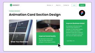 Interactive Web Card Section UI Design and Animation in Figma. with components and smart animate.