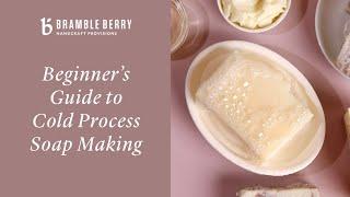 How To Make Cold Process Soap - Basics Of Soap Making | BrambleBerry.com