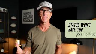 Status Won’t Save You | Mark 7:24-30