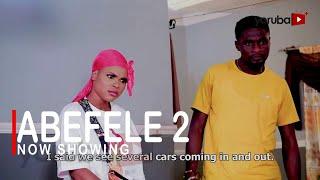Abefele 2 Latest Yoruba Movie 2022 Drama Starring Fisayo Gbadebo |Jaiye Kuti|Niyi Johnson |Amuda Eko