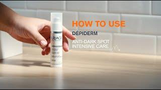 URIAGE DEPIDERM Anti-Dark Spot cream | How to use