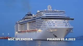 MSC SPLENDIDA arrival at Piraeus Port