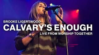 Calvary's Enough // Brooke Ligertwood // Live From Worship Together 2024