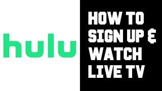 How To Sign Up For Hulu Live TV $54.99 a Month - Hulu How To Watch Live TV