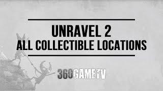 Unravel 2 All Collectibles Locations Guide - Collectibles Walkthrough