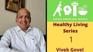 Healthy Living Series | General Health by Vivek Govel || Part 1