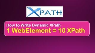 Dynamic XPath In Selenium WebDriver || Write Like An Expert