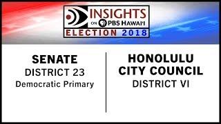 State Senate District 23  Honolulu City Council District VI | INSIGHTS ON PBS HAWAI‘I
