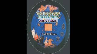 The Spiritual Hierarchies Above Man - Rudolf Steiner